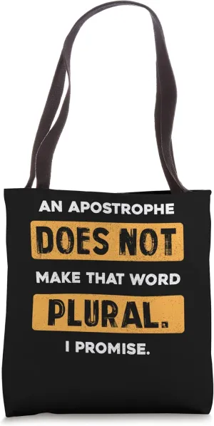 An Apostrophe Does Not Make That Word Plural Grammar Tote Bag