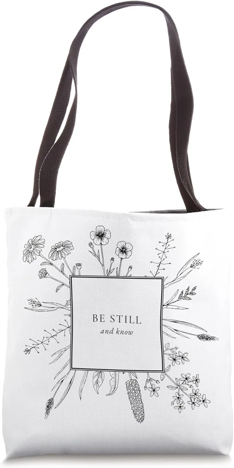 Be Still and Know - Psalm 46:10 Tote Bag