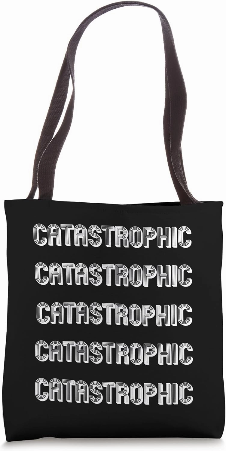 Catastrophic Tote Bag