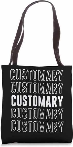 Customary Tote Bag