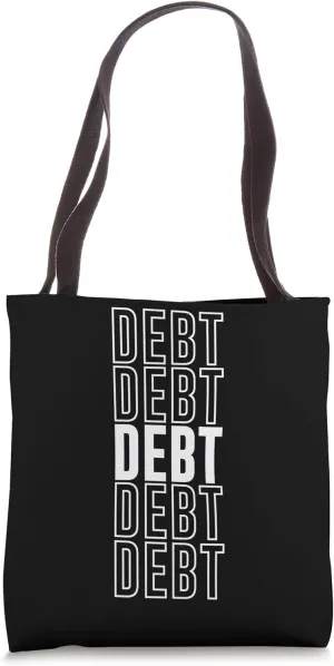 Debt Tote Bag