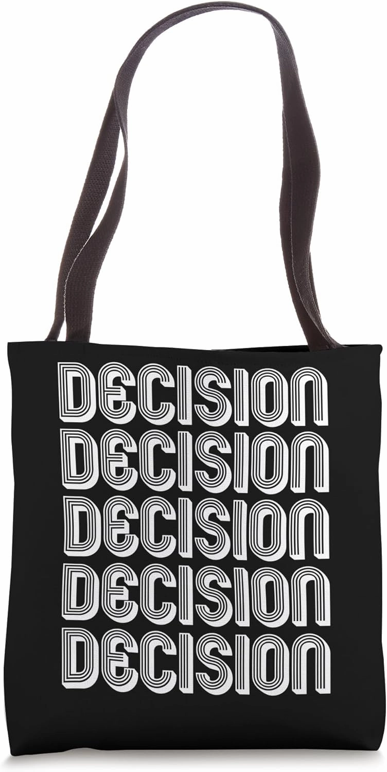 Decision Tote Bag