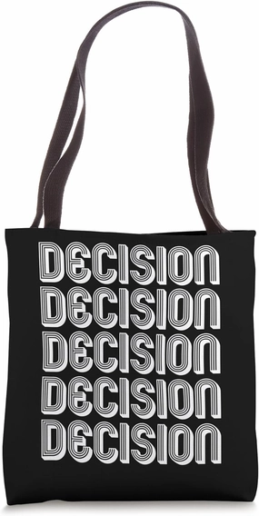 Decision Tote Bag