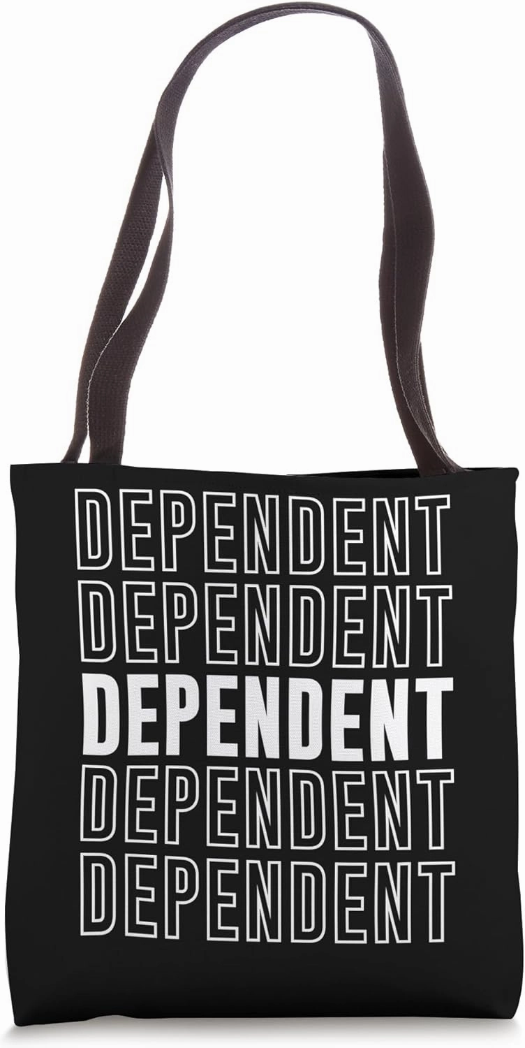 Dependent Tote Bag