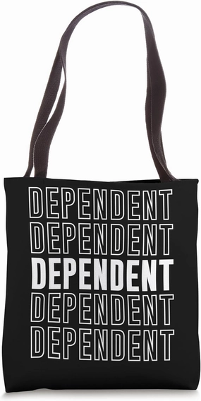 Dependent Tote Bag