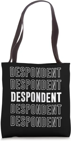 Despondent Tote Bag