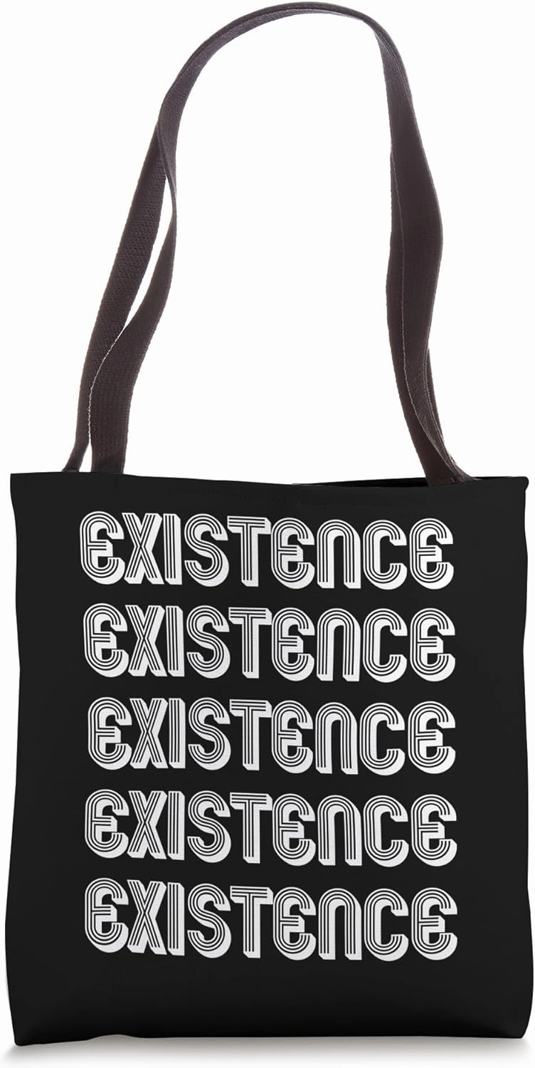 Existence Tote Bag