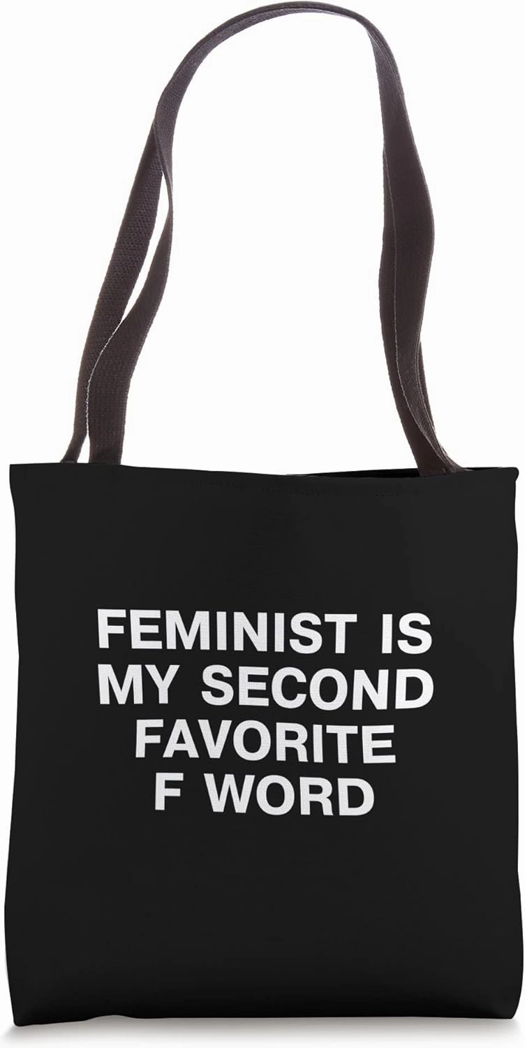 Feminist Is My Second Favorite F Word Tote Bag
