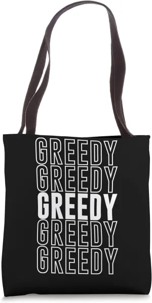 Greedy Tote Bag