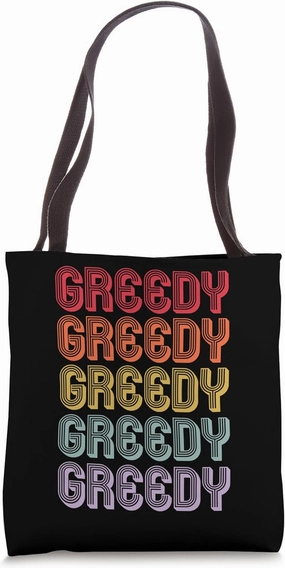 Greedy Tote Bag