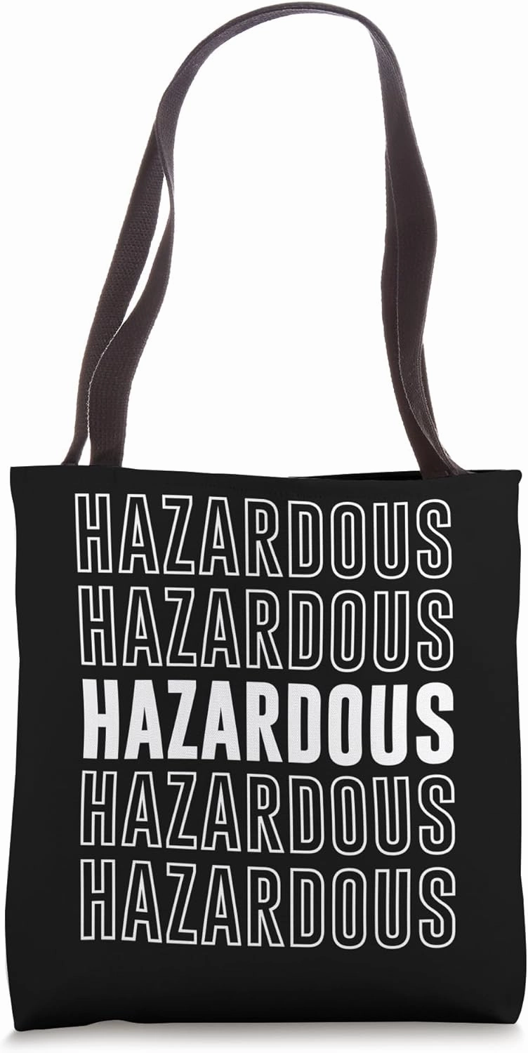 Hazardous Tote Bag