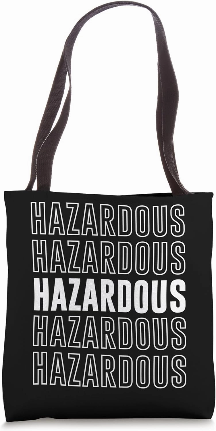 Hazardous Tote Bag
