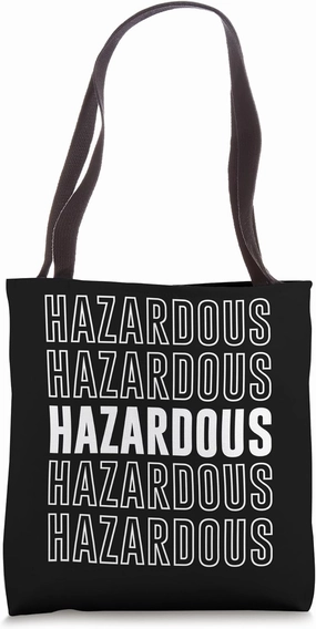 Hazardous Tote Bag