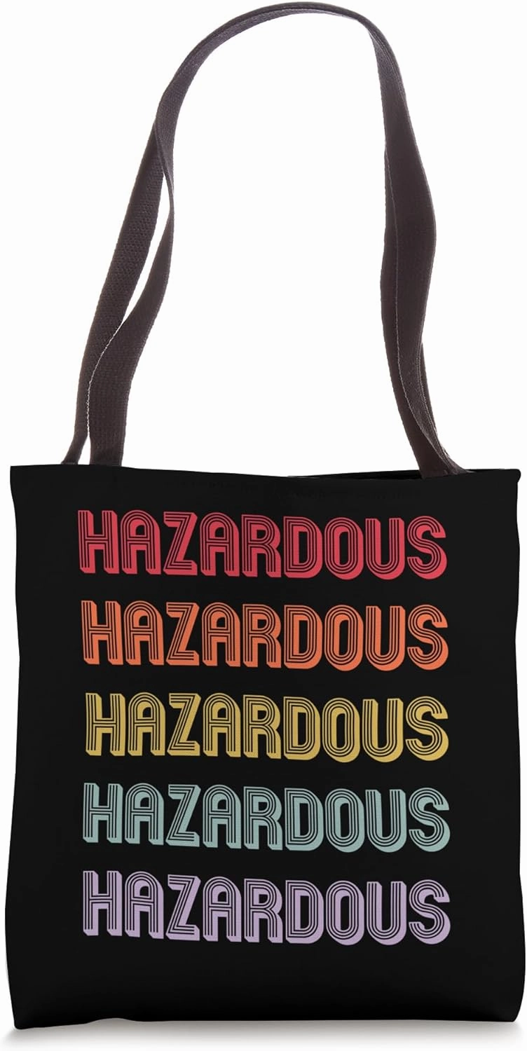 Hazardous Tote Bag