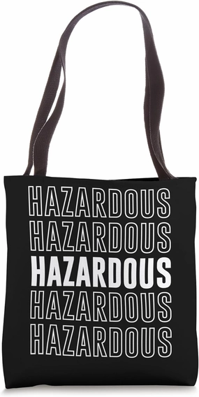 Hazardous Tote Bag