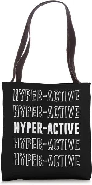 Hyper-active Tote Bag