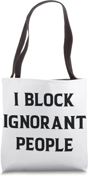 I Block Ignorant People Social Media Word Design Tote Bag