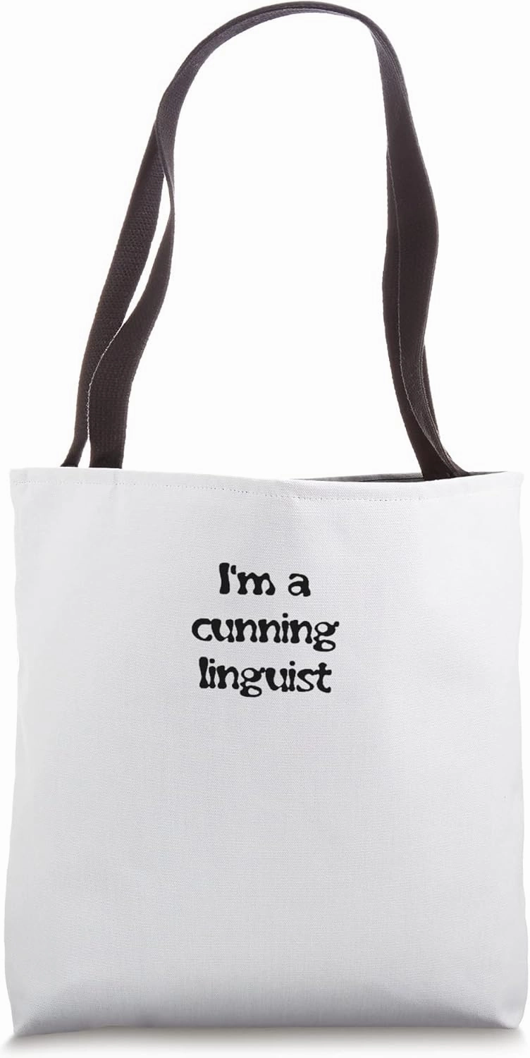 I'm A Cunning Linguist Word Play Tote Bag