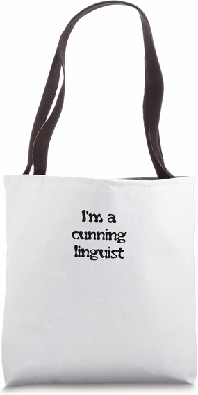I'm A Cunning Linguist Word Play Tote Bag