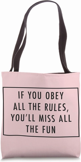 If You Obey All The Rules, You'll Miss Baddie Word Design Tote Bag