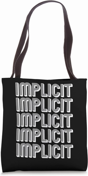 Implicit Tote Bag