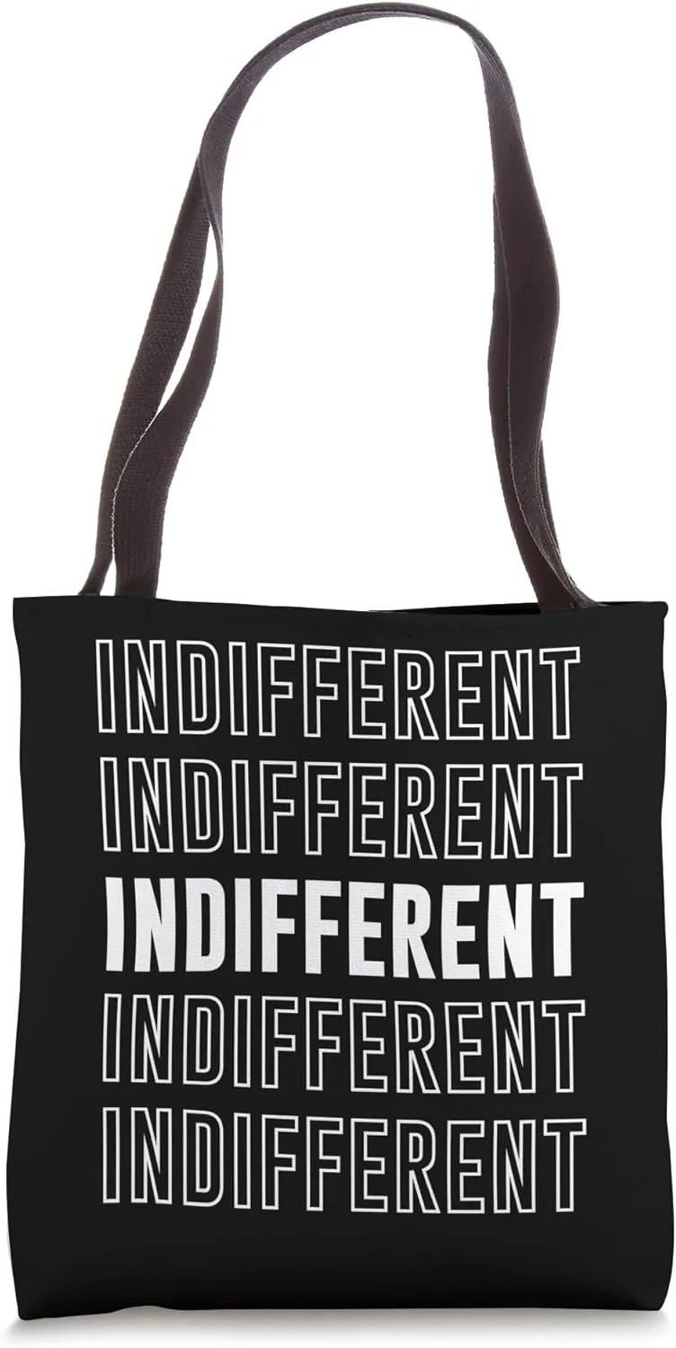 Indifferent Tote Bag