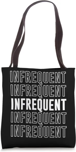 Infrequent Tote Bag
