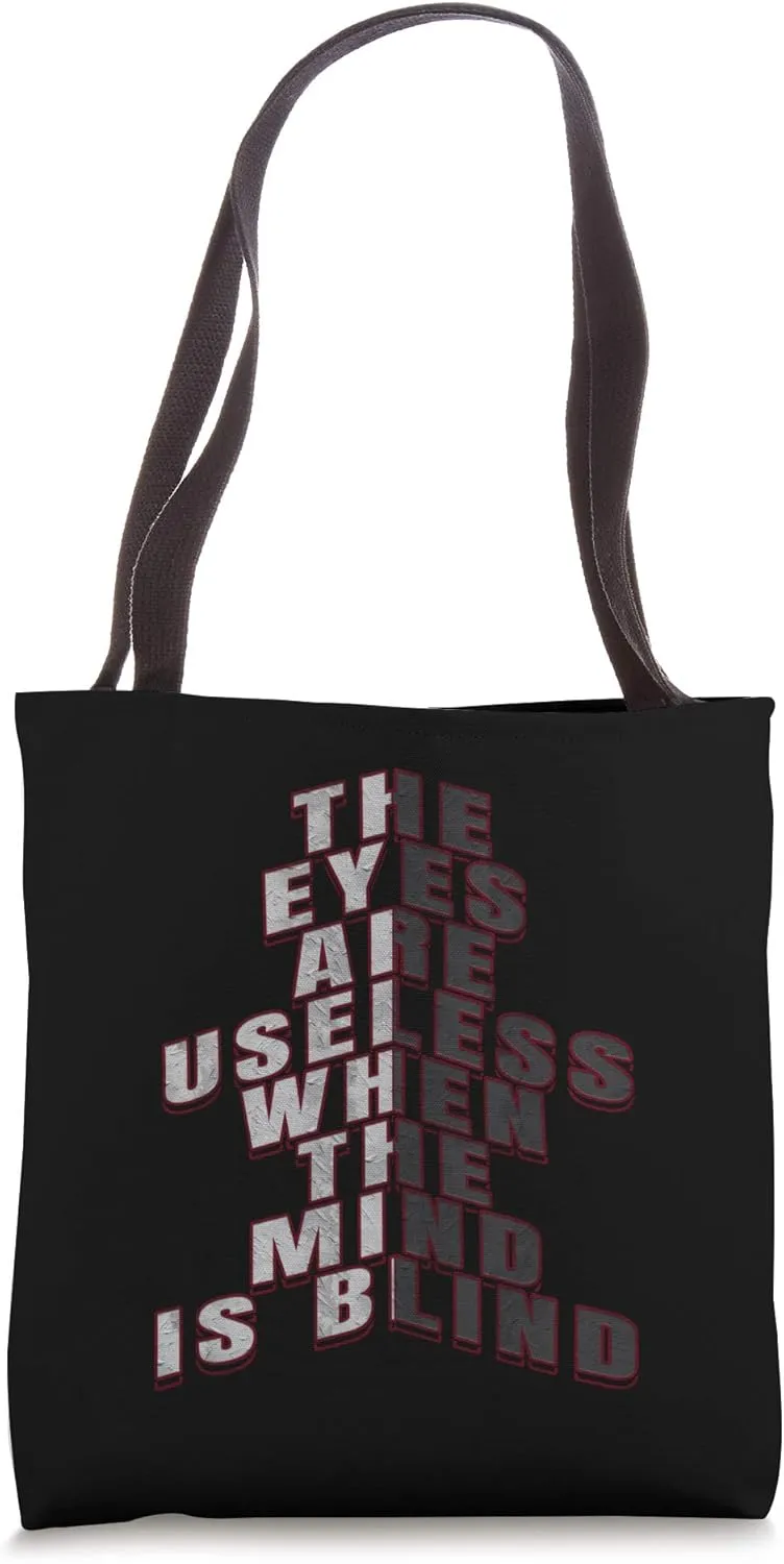 Inspirational Word Art Eyes Are Useless When Mind Is Blind Tote Bag