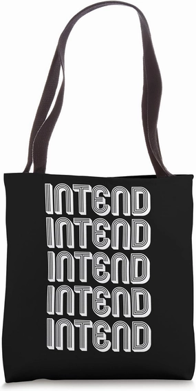 Intend Tote Bag