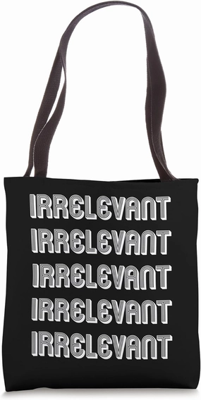 Irrelevant Tote Bag