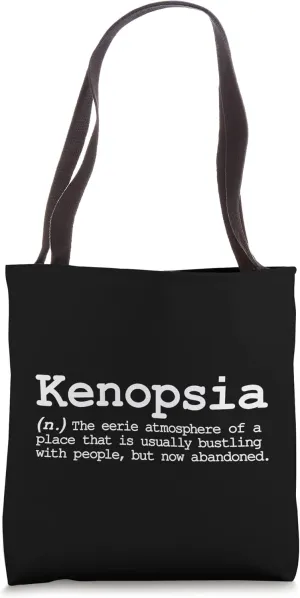 Kenopsia Unique Funny Word Vocabulary Obscure Poetic Mood Tote Bag
