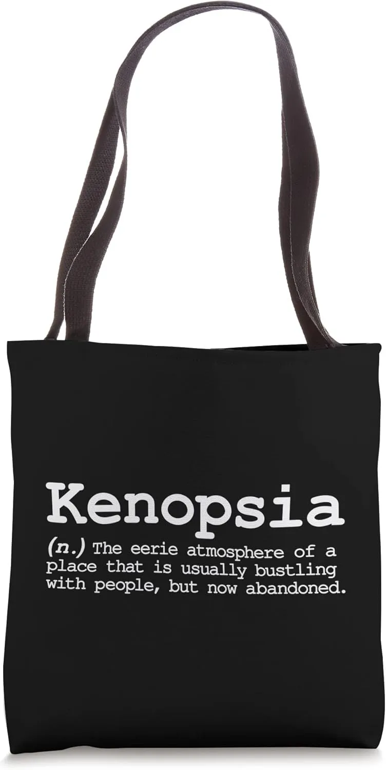 Kenopsia Unique Funny Word Vocabulary Obscure Poetic Mood Tote Bag