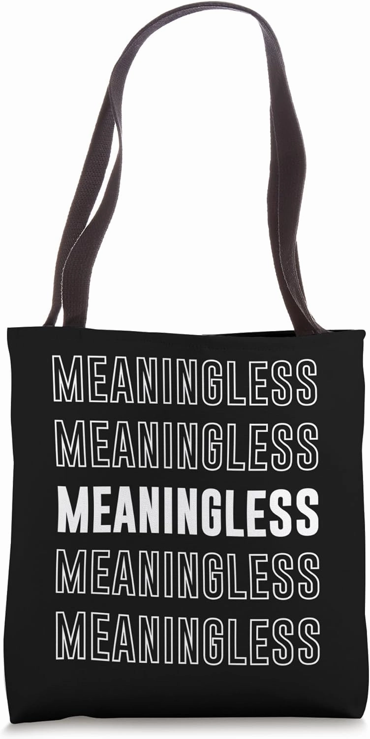 Meaningless Tote Bag