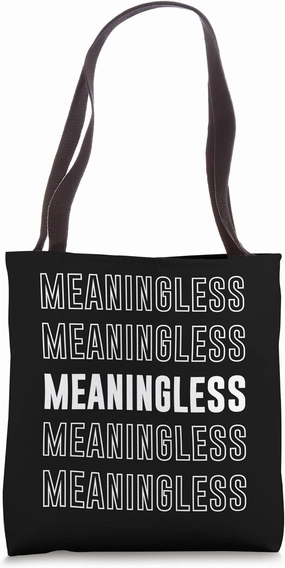 Meaningless Tote Bag