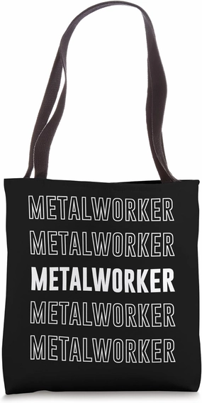 Metalworker Tote Bag