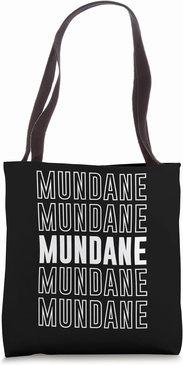 Mundane Tote Bag