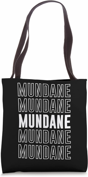 Mundane Tote Bag