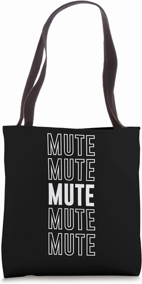 Mute Tote Bag