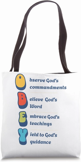 Obey God: Observe, Believe, Embrace, Yield Tote Bag