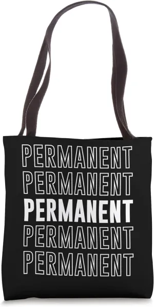 Permanent Tote Bag
