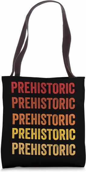 Prehistoric definition, Prehistoric Tote Bag