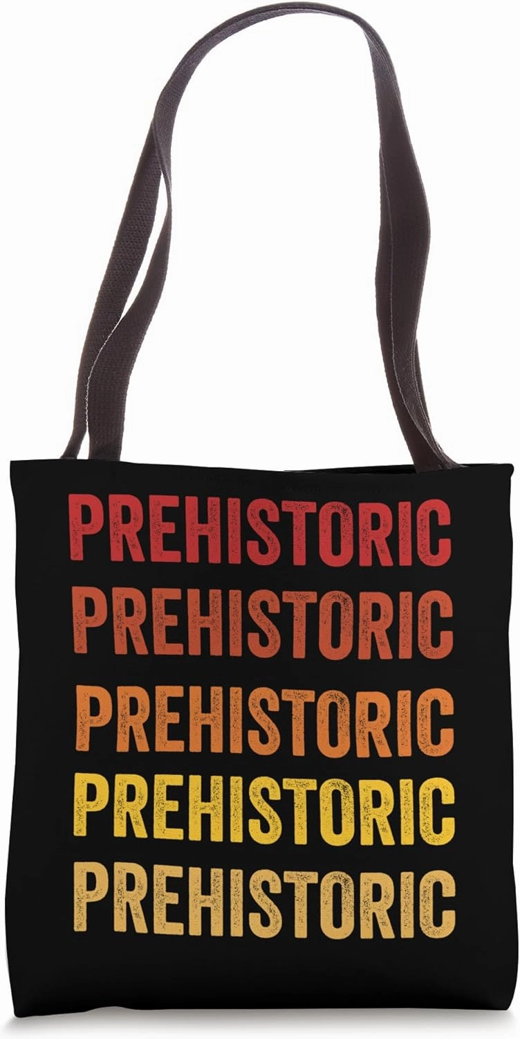 Prehistoric definition, Prehistoric Tote Bag