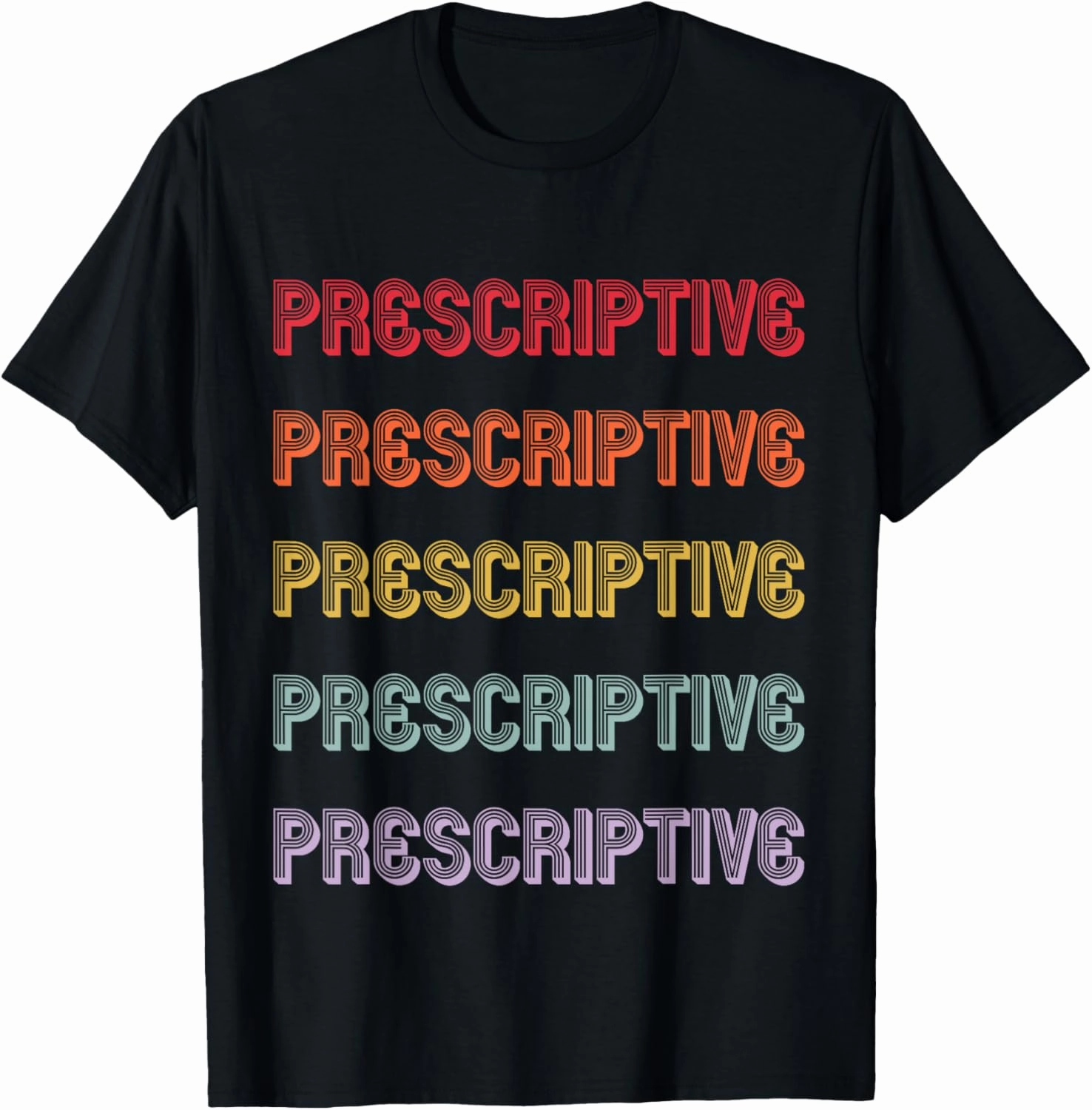 Prescriptive T-Shirt