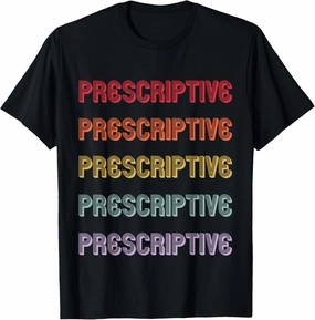 Prescriptive T-Shirt