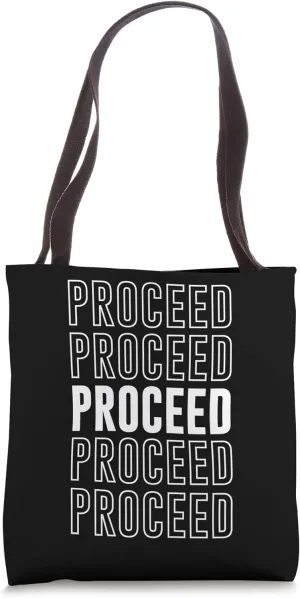 Proceed Tote Bag