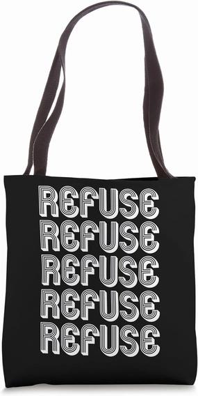 Refuse Tote Bag