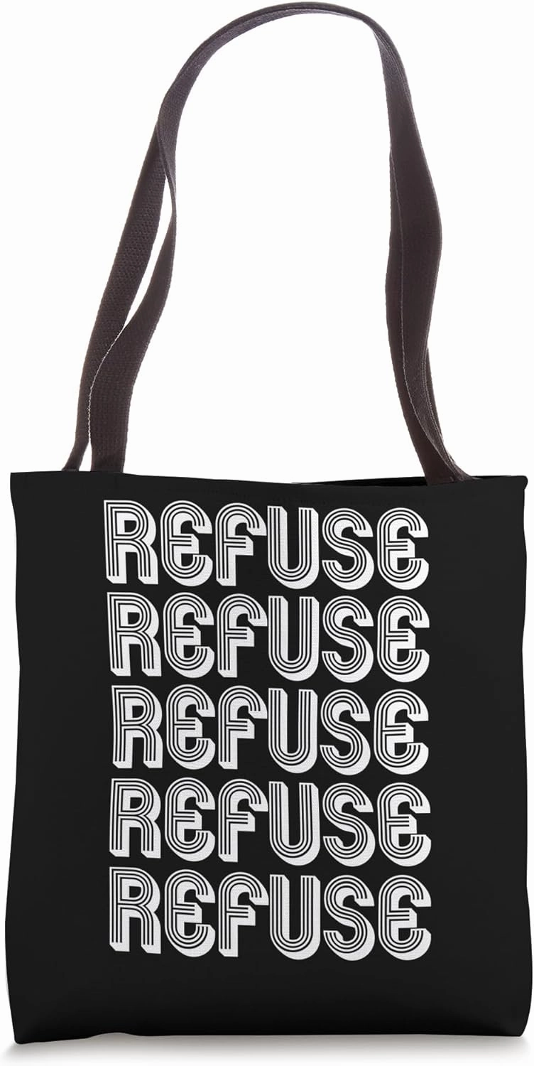 Refuse Tote Bag