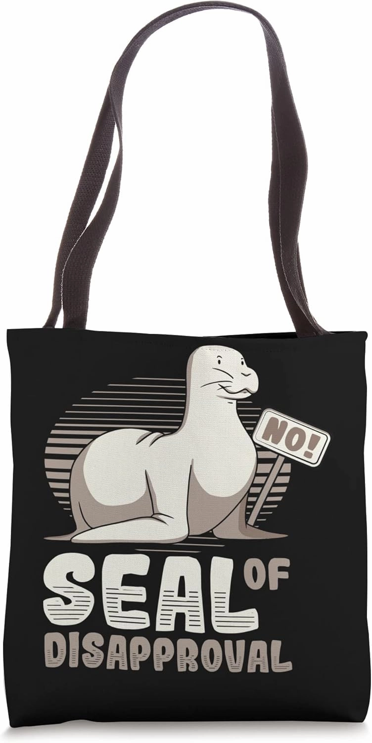 Seal Of Disapproval Say No - Funny Seal Tote Bag