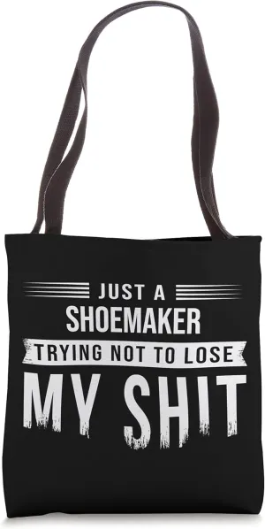 Shoemaker Cobbler Swearing Funny Saying Tote Bag