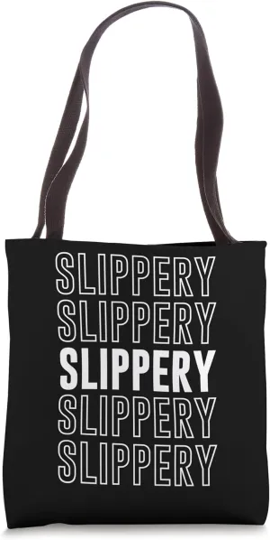 Slippery Tote Bag